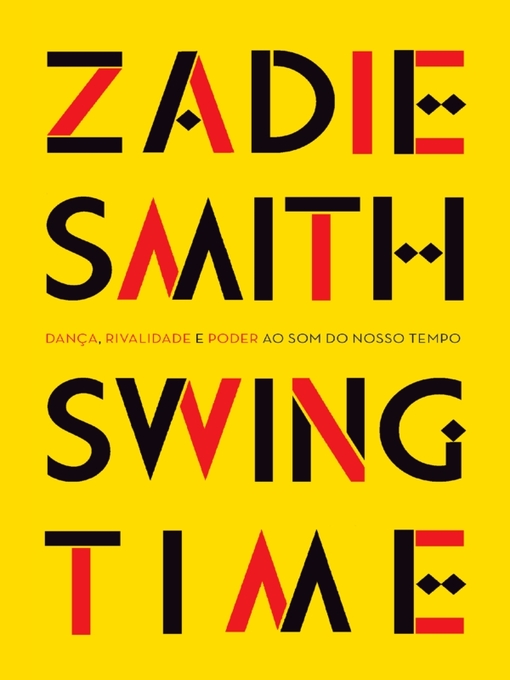 Title details for Swing Time by Zadie Smith - Wait list